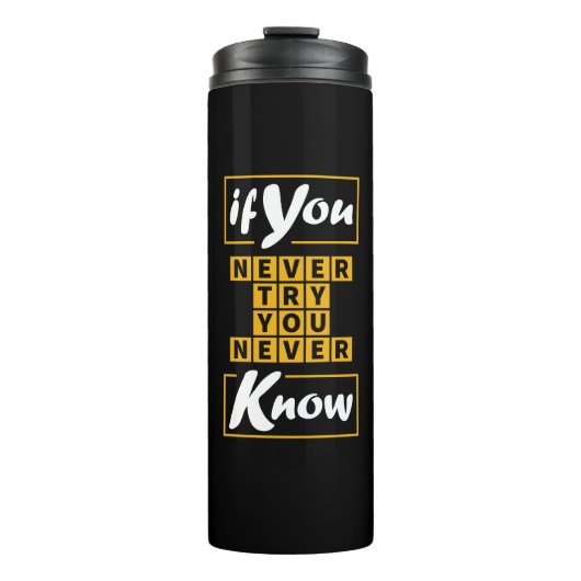Als je het nooit probeert, weet je het nooit thermosbeker (Voorkant)