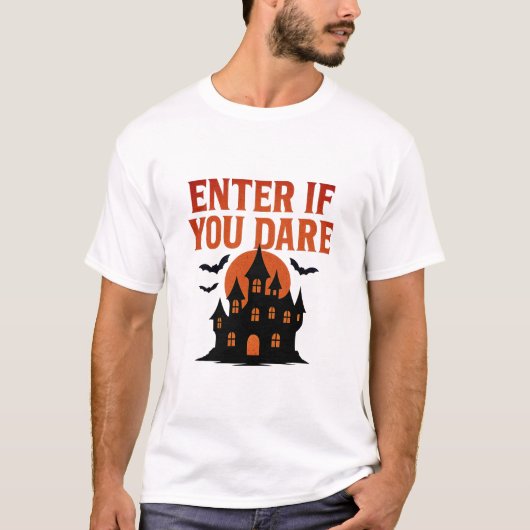 Als je het waagt Haunted House Halloween Shirt (Voorkant)