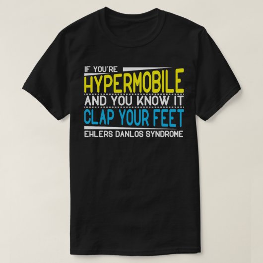 Als je hypermobiel bent en je weet dat je hiervoor t-shirt (Design voorkant)