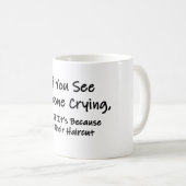 Als je iemand ziet die kletsen koffiemok (Voorkant rechts)