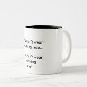 Als je iets leuks niet draag... tweekleurige koffiemok (Voorkant rechts)