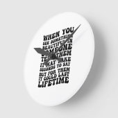 Als je iets moois in iemand ziet ronde klok (Hoek)