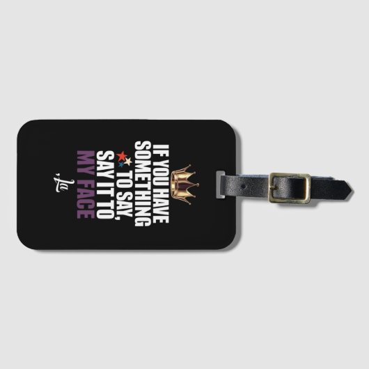 Als je iets te zeggen hebt in mijn gezicht bagagelabel (Voorkant (horizontaal))