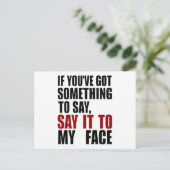 Als je iets te zeggen hebt in mijn gezicht briefkaart (Staand voorkant)