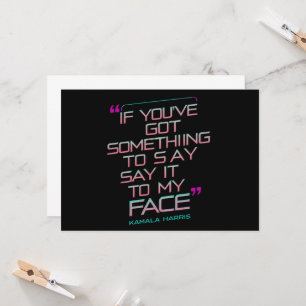 Als je iets te zeggen hebt in mijn gezicht kaart