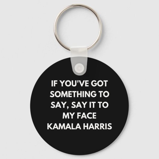 Als je iets te zeggen hebt in mijn gezicht sleutelhanger (Voorkant)