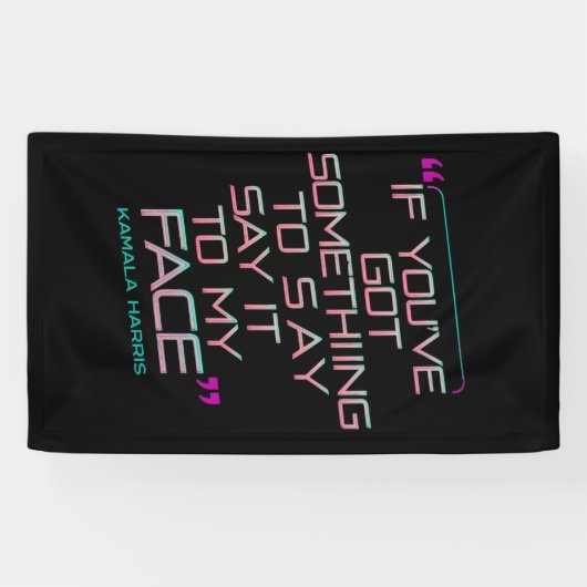 Als je iets te zeggen hebt in mijn gezicht spandoek (Horizontaal)