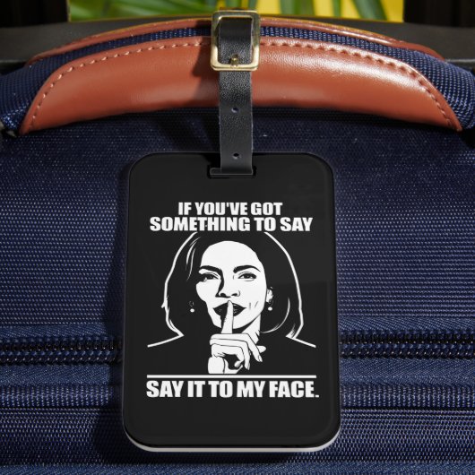 Als je iets te zeggen hebt tegen mijn gezicht bagagelabel (Voorkant Insitu 2)