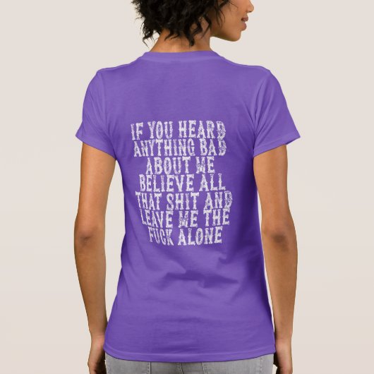 Als je iets verkeerds over mij hoorde, geloof dan  t-shirt (Achterkant)