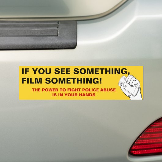 Als je iets ziet, film dan iets bumpersticker (Op auto)