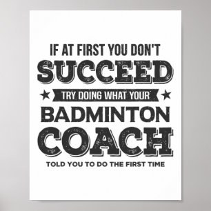 Als je in het begin niet bent geslaagd - Badminton Poster