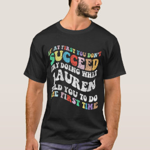 Als je in het begin niet bent geslaagd, probeer da t-shirt