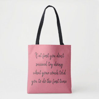 Als je in het begin niet slaagt...coachen tote bag