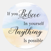 Als je in jezelf gelooft, is alles mogelijk