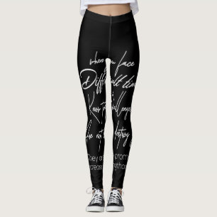 als je in moeilijke tijden verkeert , weet je dat leggings