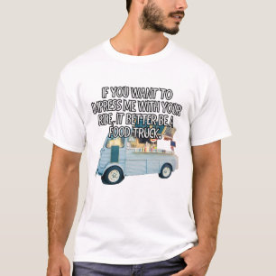 Als je indruk op me wilt maken met je rit... t-shirt