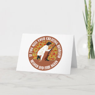 Als je je bedriegende man mist, herlaad en vuur kaart