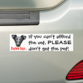 Als je je de dierenarts niet kunt veroorloven bumpersticker (Op auto)