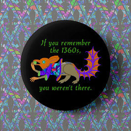 "Als je je de jaren 1360 herinnert..." Ronde Button 5,7 Cm