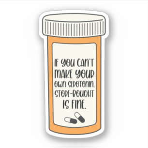 Als je je eigen serotonine geestelijke gezondheid  sticker