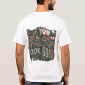 Als je je goed voelt, zul je er goed uitzien. t-shirt (Achterkant)