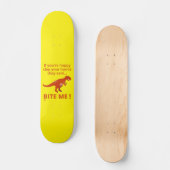 "ALS JE JE HANDEN HEBT AFGEHAALD" grappige dinosau Persoonlijk Skateboard (Voorkant)
