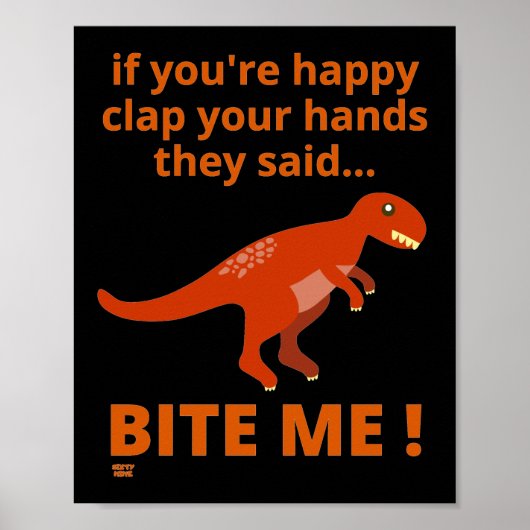 "ALS JE JE HANDEN HEBT AFGEHAALD" grappige dinosau Poster (Voorkant)