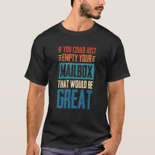 Als je je mailbox kon legen, dan zou dat t-shirt