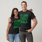 Als je Kale Fun Funny en Cool ziet T-shirt (Unisex)