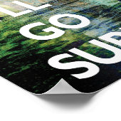 Als je kalm houdt, ga ik Surf maken. Poster (Hoek)