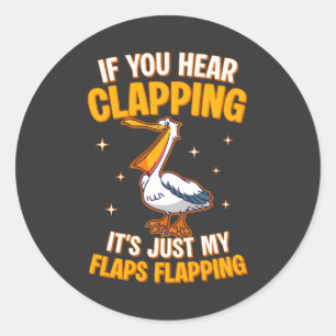 Als je klappen hoort, zijn het gewoon mijn kleppen ronde sticker
