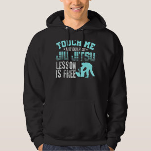 Als je me aanraakt, Jiu Jitsu Lesson is vrij Brazi Hoodie
