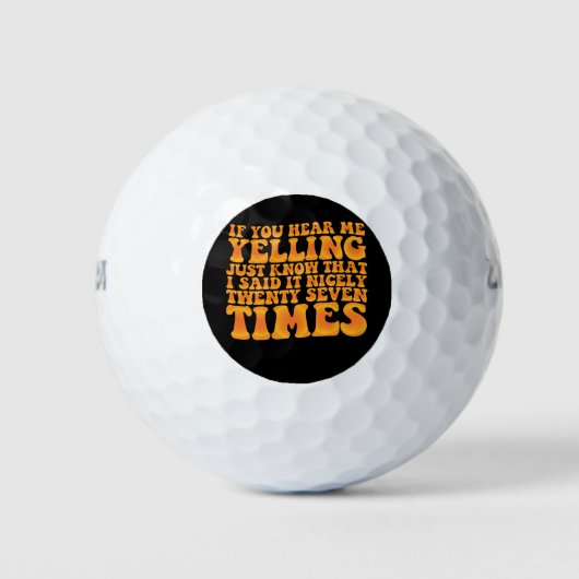 Als je me hoort schreeuwen, weet dan dat ik het ne golfballen (Voorkant)