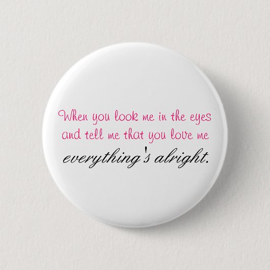 Als je me in de ogen kijkt. ronde button 5,7 cm (Voorkant)