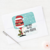 Als je me kerst laat voelen, heb je grappige wijn. vierkante sticker (Envelop)