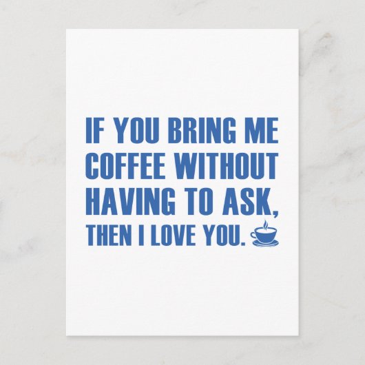 Als je me koffie brengt zonder het te vragen briefkaart (Voorkant)