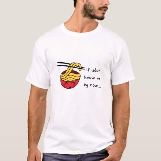 Als je me nu nog niet kent... T-shirt (Voorkant)