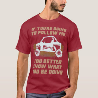 Als je me volgt grappige ATV Gift T-shirt