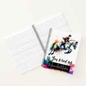 Als je me Waterverf Horse nodig hebt Notitieboek (Binnen)