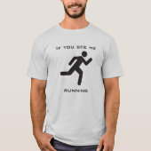 Als je me ziet lopen t-shirt (Voorkant)