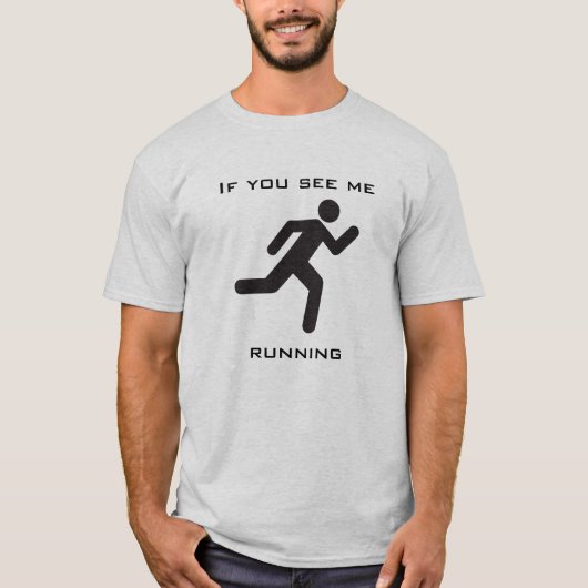 Als je me ziet lopen t-shirt (Voorkant)