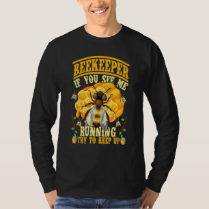 Als je me ziet rennen, probeer dan bij te blijven t-shirt
