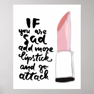 Als je meer lippenstift wilt toevoegen en je gaat  poster