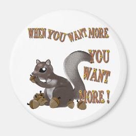 Als je meer wilt, wil je meer magneet