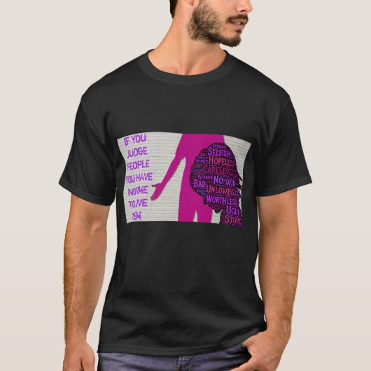 Als je mensen beoordeelt, inspirerend citaat T-Shi T-shirt (Voorkant)