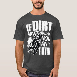 Als je met de vuile Aint naar de vuilnisbelt gaat T-shirt