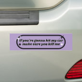 Als je mijn auto gaat rammen zorg er dan voor dat bumpersticker (Op auto)