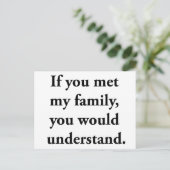 Als je mijn familie ontmoette, zou je begrijpen briefkaart (Staand voorkant)
