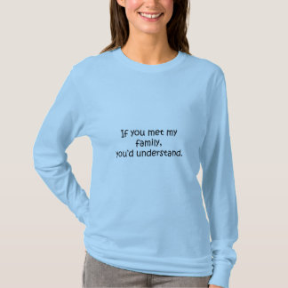 Als je mijn familie skeletvormig design ontmoette t-shirt
