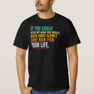 Als je mijn gedachten kon lezen Sarcastische quote T-shirt